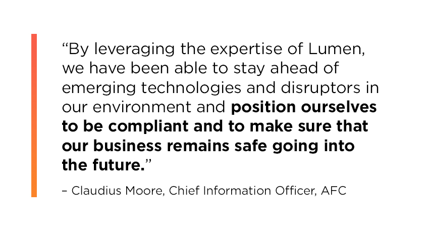 Customer quote reading: “By leveraging the expertise of Lumen, we have been able to stay ahead of emerging technologies and disruptors in our environment and position ourselves to be compliant and to make sure that our business remains safe going into the future.”