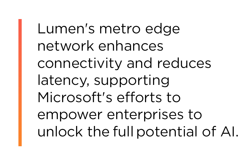 Quote image showing "Lumen's metro edge network enhances connectivity and reduces latency, supporting Microsoft's efforts to empower enterprises to unlock the full potential of AI,” from Silvia Candiani, Vice President Telco, Media and Entertainment, Gaming at Microsoft.