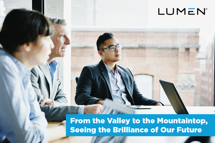 From the valley to the mountaintop, seeing the brilliance of our future